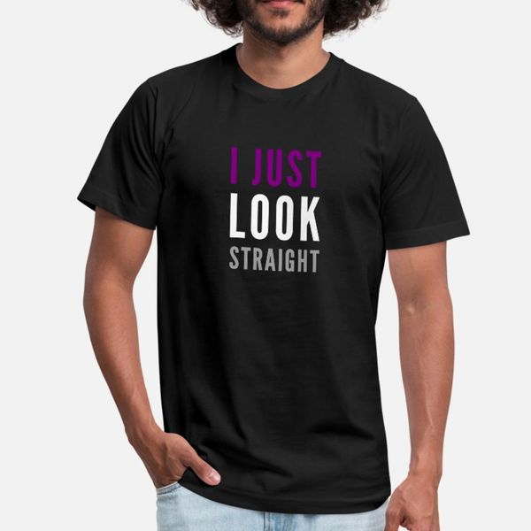 

i just look straight gay pride month lgbtq t shirt men custom tee shirt s-xxxl outfit interesting new fashion summer style standard shirt