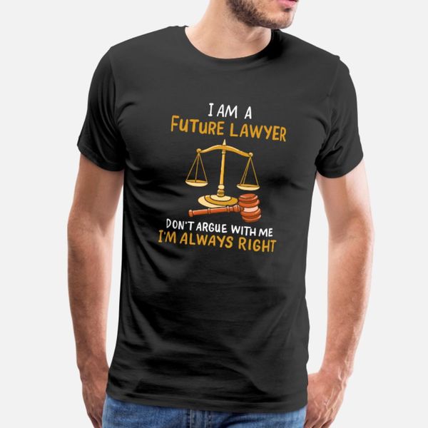 

future lawyer don t argue with me law paralegal t shirt men printing short sleeve round neck letter interesting authentic summer shirt