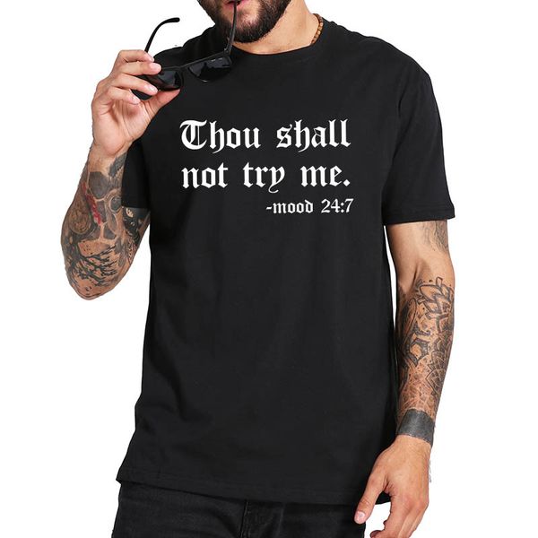 

sport thou shalt not try me mood 24:7 t shirt 100% cotton eu size comfort soft breathable tee