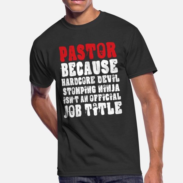 

pastor because hardcore devil stomping ninja isn t t shirt men character tee shirt round collar letter loose new style spring autumn