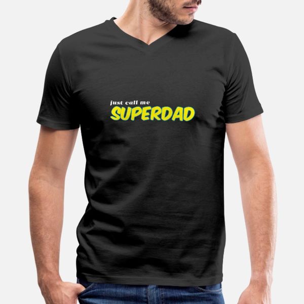 

just call me superdad design youth t shirt men personalized short sleeve crew neck kawaii fit comical spring novelty shirt