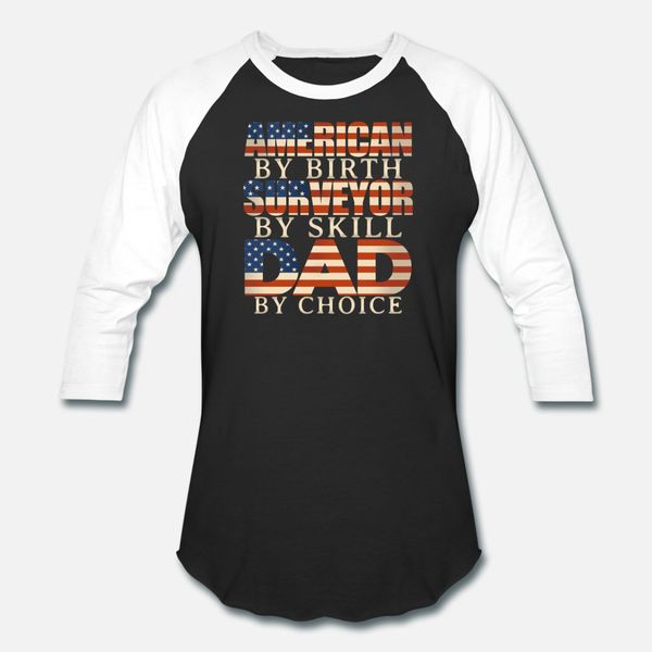 

american by birth surveyor by skill dad by choice t shirt men designs short sleeve round collar trend fitness new style summer shirt