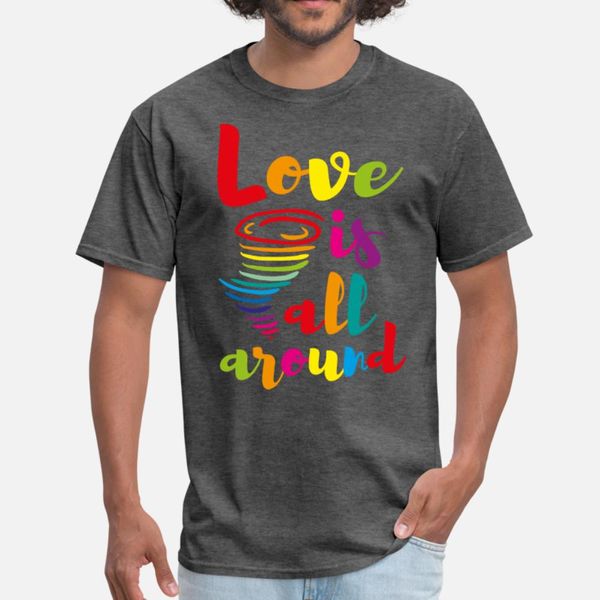 

lgbt love is all around t shirt men customized 100% cotton o-neck formal graphic funny casual spring standard shirt