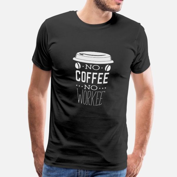 

no coffee no workee t shirt men fitness 100% cotton o-neck basic solid fitness humor spring natural shirt