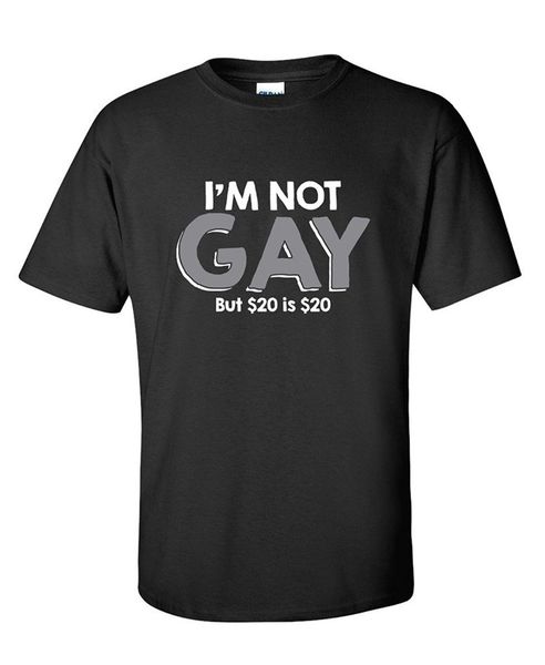 

2019 new men summer tee shirt feelin good tees gay but $20 is $20 men's offensive sarcastic very funny t shirts funny t-shirt