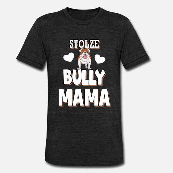

proud bully mama bulldog mistress t shirt men designer short sleeve s-3xl clothes interesting new style summer style pattern shirt