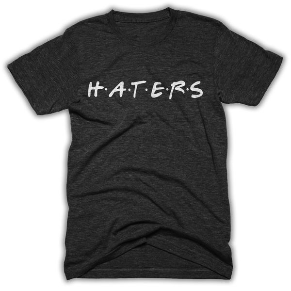 

haters shirt funny friends tv show parody tee chandler joey monica triblend mens short sleeve plus size t shirt