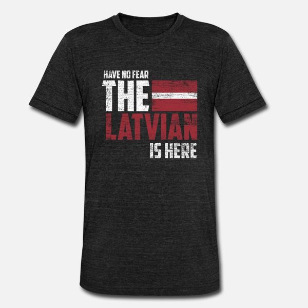 

have no fear the latvian is here t shirt men custom 100% cotton plus size 3xl unique cute humor summer style cool shirt