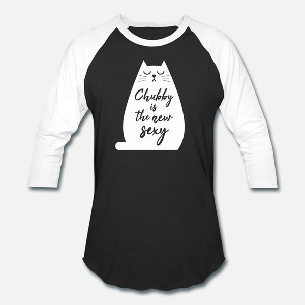 

chubby cat is the new sexy тенниска люди создают с коротким рукавом s-xxxl винтажная интересный новый стиль весна осень стандартная рубашка