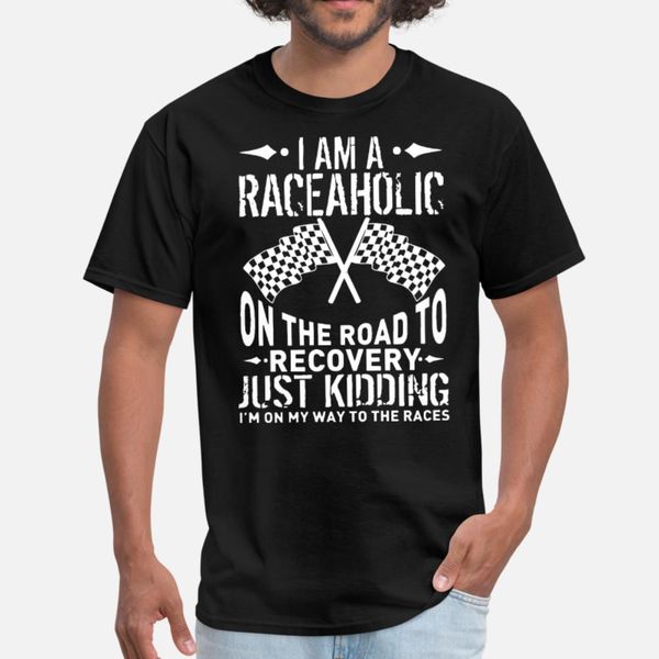 

i am raceaholic on the road to recovery just kiddi t shirt men anti-wrinkle short sleeve round neck clothing anti-wrinkle spring shirt