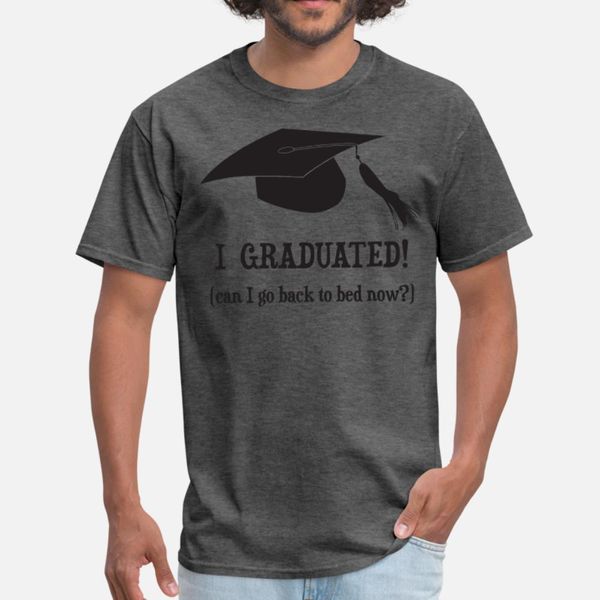 

i graduated can i go back to bed now t shirt men custom tee shirt size s-3xl anti-wrinkle comical spring autumn family shirt