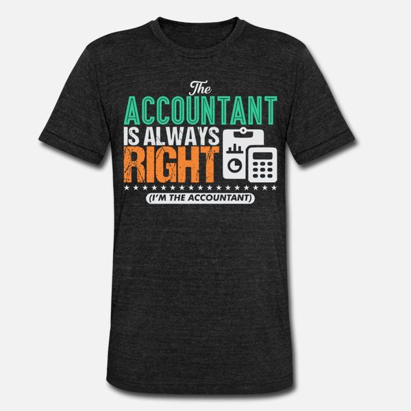 

the accountant is always right im the accountant t shirt men customized tee shirt o neck trend loose fashion spring autumn novelty shirt