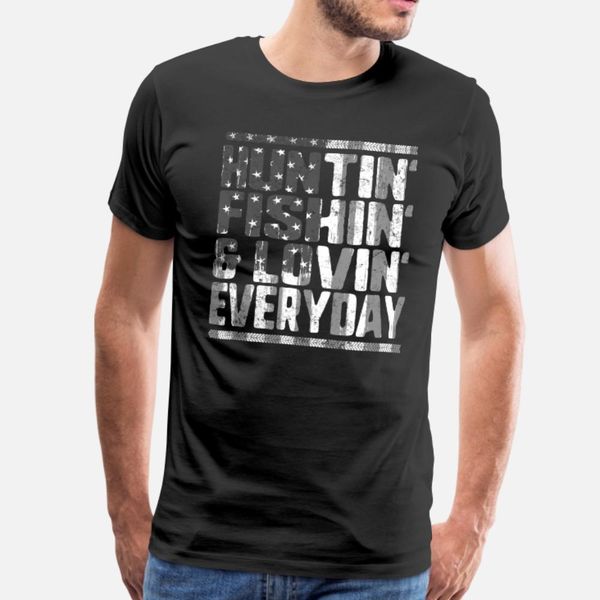 

huntin fishin & lovin everyday vintage usa t shirt men printing tee shirt o neck pattern anti-wrinkle breathable summer style leisure