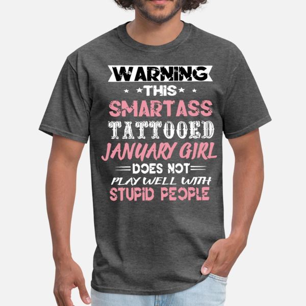 

warning this smartass tattooed january girl sister t shirt men printed short sleeve round collar family interesting basic shirt