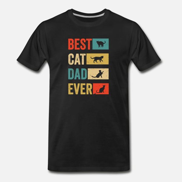 

cat dad ever cat lovers cat dad t shirt men gift 100% cotton o-neck trend gift comical spring leisure shirt