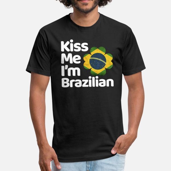 

kiss me i am brazilian from brazil t shirt men designer 100% cotton euro size s-3xl costume fitness authentic spring outfit shirt