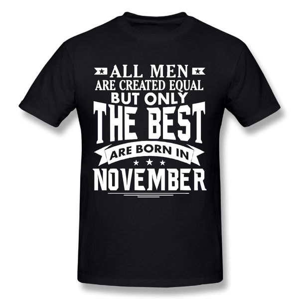 

midnite star t shirt all men are created equal but only the are born in november t-shirts big size o neck short sleeve tees