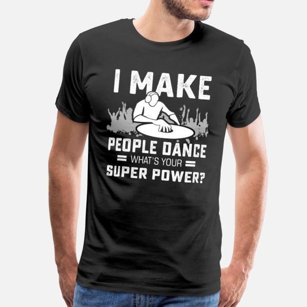 

funny dj music superpower t shirt men designs 100% cotton o neck natural graphic basic summer unique shirt