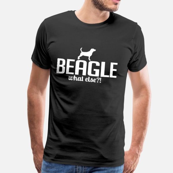 

beagle what else white t shirt men design 100% cotton s-xxxl letter cute comical spring autumn standard shirt