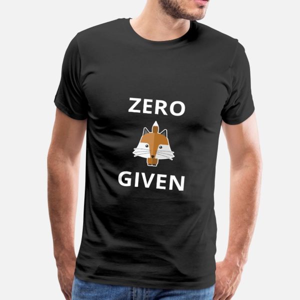 

zero fox given funny t shirt men custom tee shirt size s-3xl homme fitness basic spring outfit shirt