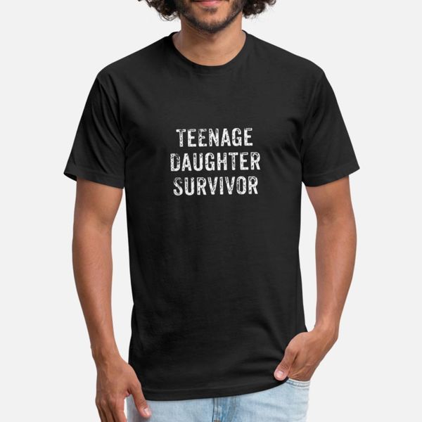 

teenage daughter survivor funny parents gifts t shirt men custom tee shirt o-neck homme crazy building spring autumn natural shirt
