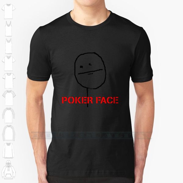 

poker face meme custom design print for men women cotton new cool tee t shirt big size 6xl poker face cool story