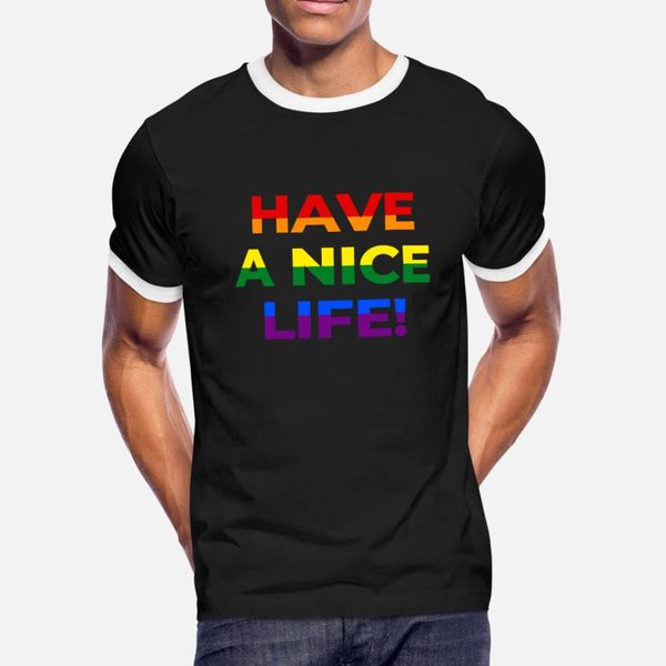 

have a nice life lgbt flag t shirt men customized tee shirt round neck formal fit funny casual summer kawaii shirt
