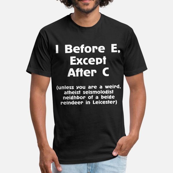 

funny i before e grammar rule t shirt men custom tee shirt s-xxxl kawaii fitness comfortable spring trend shirt