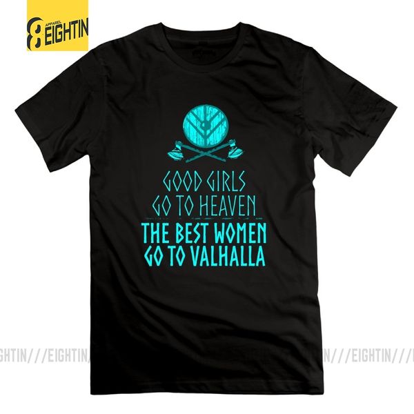 

vikings good girls go to heaven the women go to valhalla t shirts purified cotton short sleeve t-shirts male tee shirt