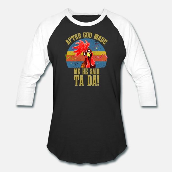 

after god made me he said tada t shirt men design cotton plus size 3xl letter graphic humor spring trend shirt