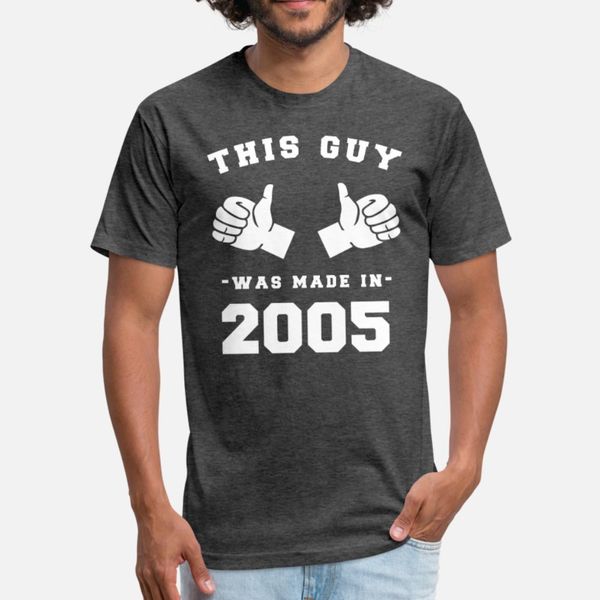 

this guy was made in 2005 birthday t shirt men design short sleeve crew neck outfit anti-wrinkle new style summer style cool shirt