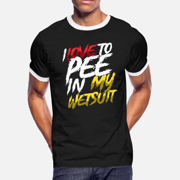 

i love to pee in my wetsuit funny diver surfer t shirt men create cotton s-3xl homme loose comical spring natural shirt