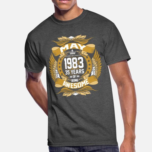 

may 1983 35 years of being awesome t shirt men personalized cotton s-3xl homme crazy humor summer normal shirt, White;black