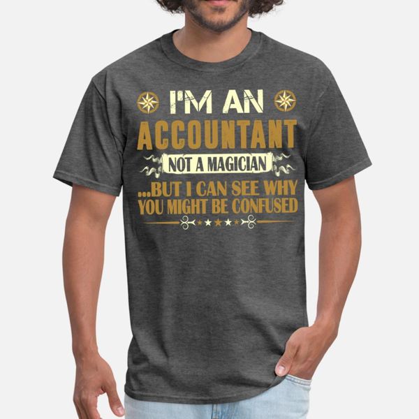 

i am an accountant not a magician profession t shirt men knitted cotton size s-3xl homme anti-wrinkle casual summer style letters shirt