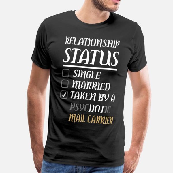 

relationship single married psycc mail carrier t shirt men designing tee shirt euro size s-3xl solid color fitness unique shirt