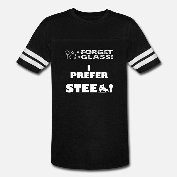 

forget glass i prefer steel skating shoes t shirt men sunlight 100% cotton s-xxxl formal sunlight funny casual summer natural shirt