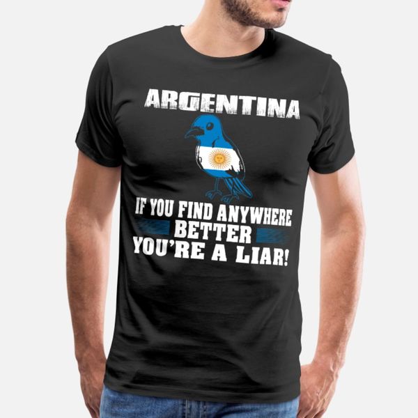 

if find anywhere better liar argentina country tee t shirt men character short sleeve o neck outfit gift humor summer kawaii shirt
