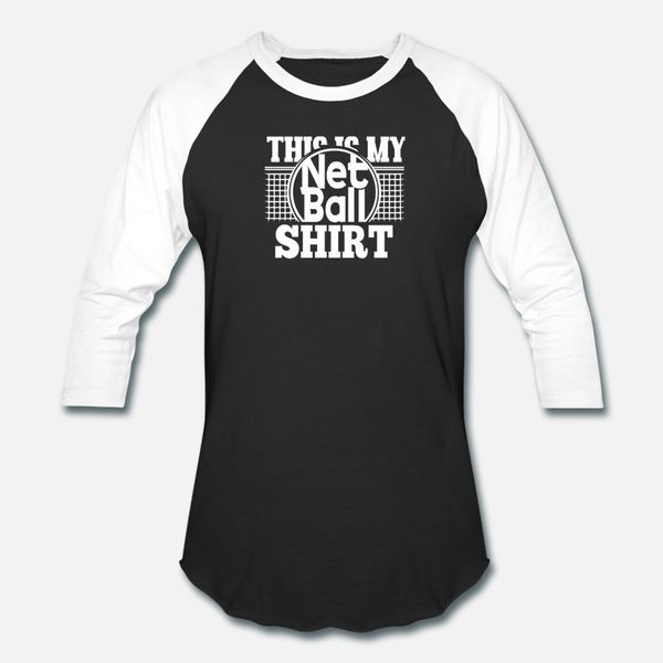 

this is my netball t shirt men customized cotton round neck family sunlight funny spring cool shirt