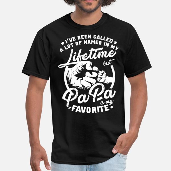 

i have been called a lot of names in my lifetime b t shirt men custom tee shirt size s-3xl pattern graphic basic summer style trend shirt