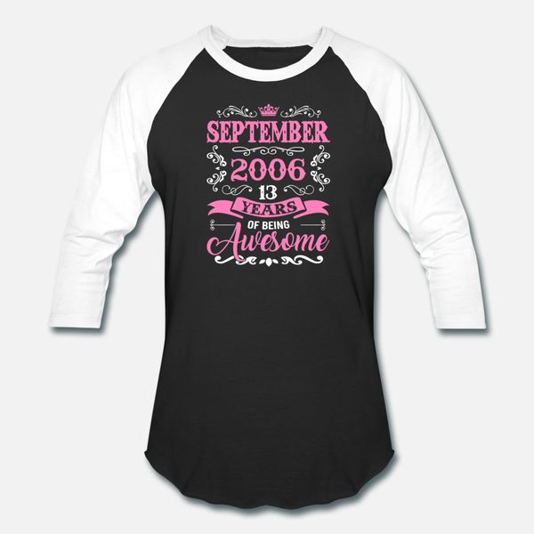 

womens september girl 2006 13 years old t shirt men customize short sleeve s-xxxl letters loose new fashion summer style letters shirt