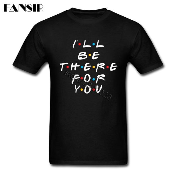 

popular i'll be there for friends tv show t shirt men short sleeve crewneck cotton men shirt tee 3xl