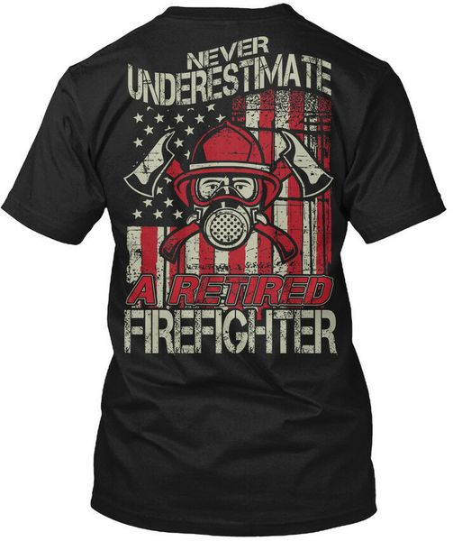 

never underestimate retired firefighters back print tee 2020 new short men fashion men t shirts round neck cotton t-shirt