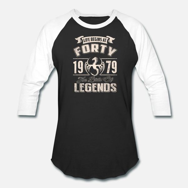 

life begins at forty 1979 the birth of legends t shirt men personalized 100% cotton o-neck letter crazy fashion spring autumn unique shirt, White;black