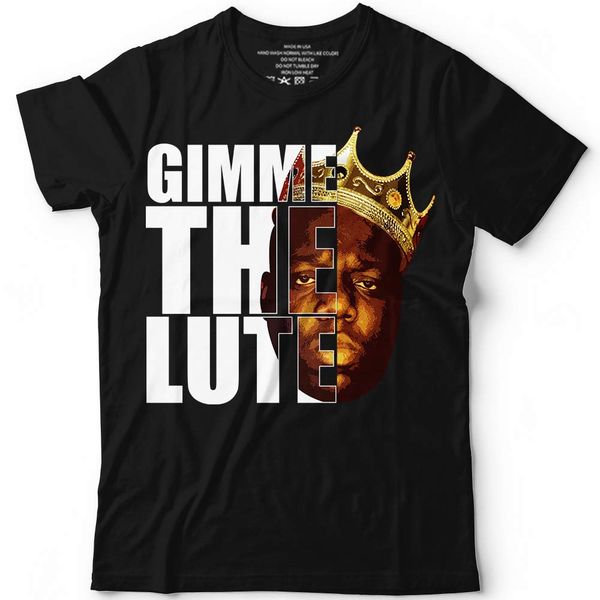 

gimme the lute funny parody notorious meme customized 2019 summer men fashion short sleeve cotton custom t shirt printing