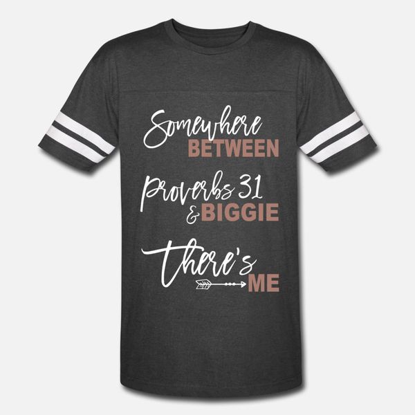 

some where between proverbs 31 and biggie brother t shirt men customize tee shirt euro size s-3xl pattern anti-wrinkle funny casual summer