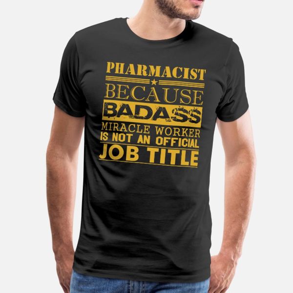

pharmacist because miracle worker not job title t shirt men print cotton round collar leisure loose building summer slim shirt