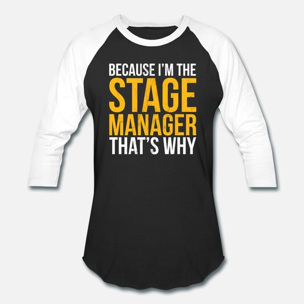 

funny theater or play stage manager gag gift t shirt men designer tee shirt round neck standard fit breathable spring autumn trend shirt