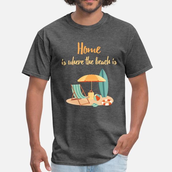 

home is where the beach is t shirt men character cotton round collar family loose building spring autumn standard shirt