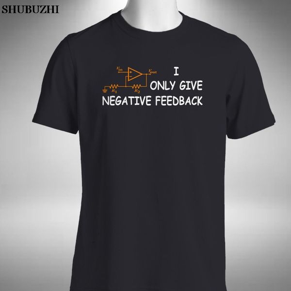 

i only give negative feedback mens t shirt funny computer circuit board