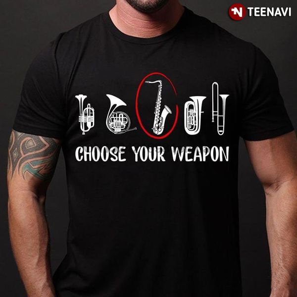 

men t shirt saxofoon choose your weapon women tshirts